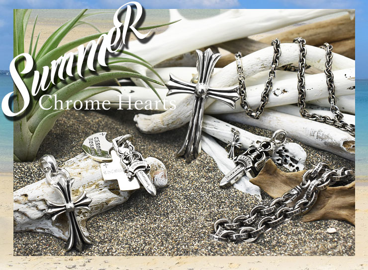 クロムハーツと共に夏の思い出を クロムハーツ Chrome Hearts 通販専門